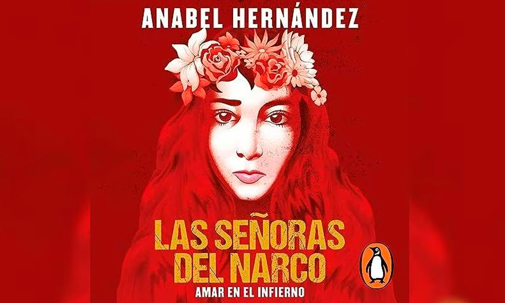 Revelaciones en “Las Señoras del Narco: Amar en el Infierno”